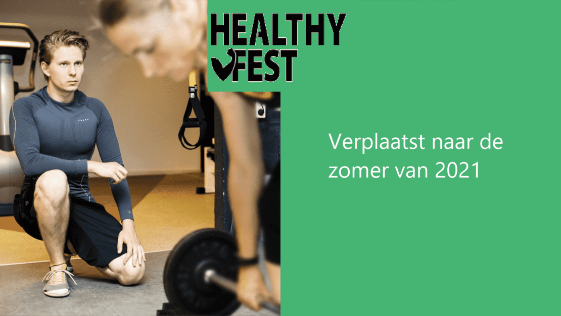Healthy Fest verplaatst naar 2021 - Joeri Zwart