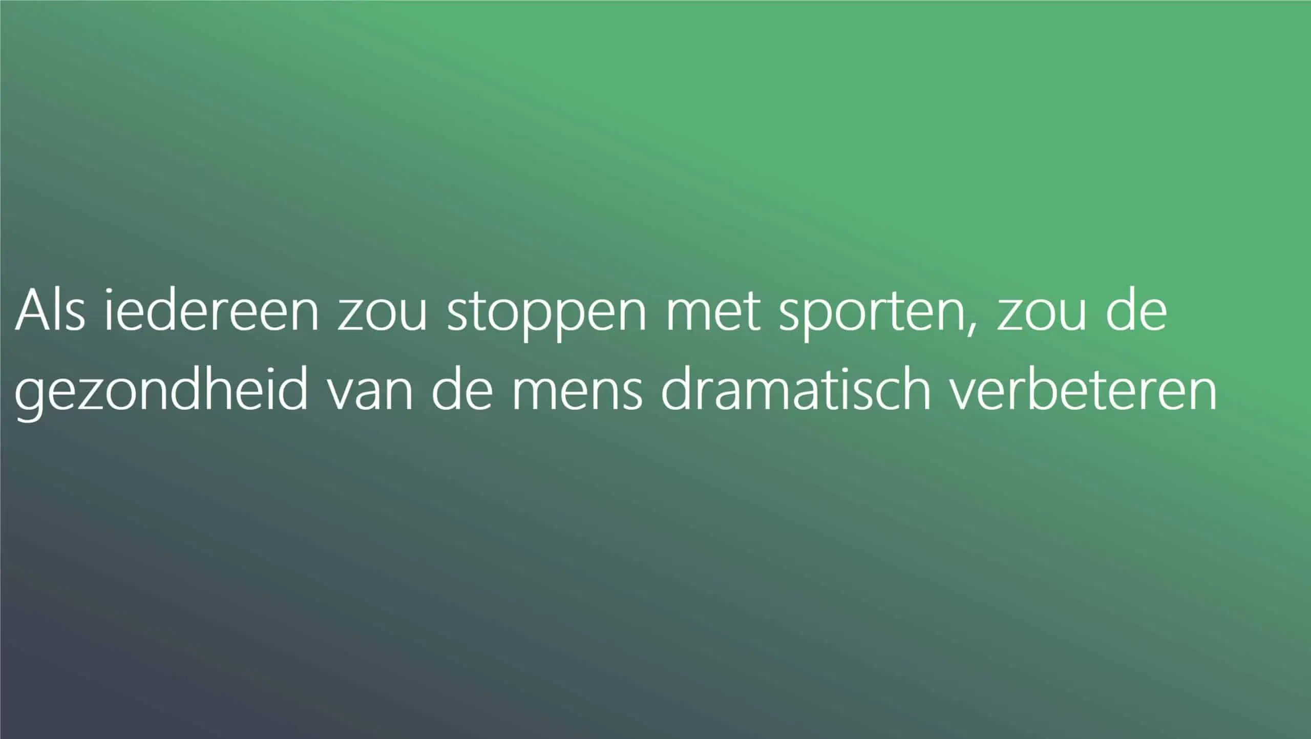 Als iedereen stopt met sporten, zou de gezondheid van de mens dramatisch verbeteren - Joeri Zwart